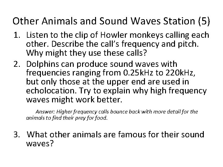 Other Animals and Sound Waves Station (5) 1. Listen to the clip of Howler
