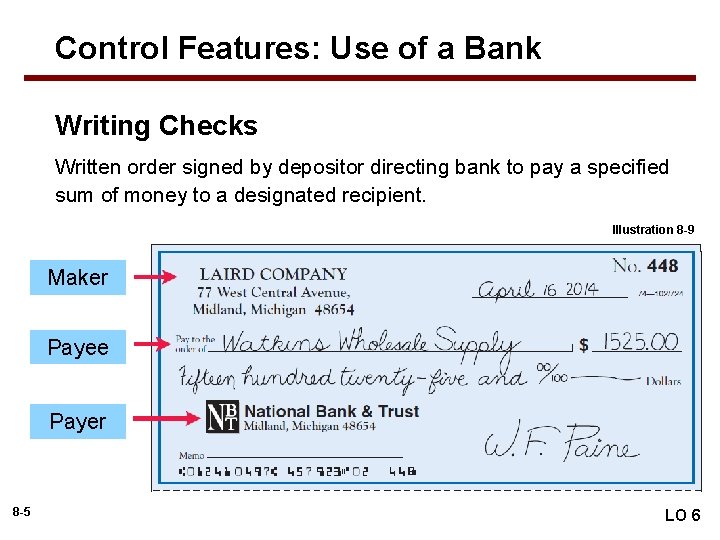 Control Features: Use of a Bank Writing Checks Written order signed by depositor directing