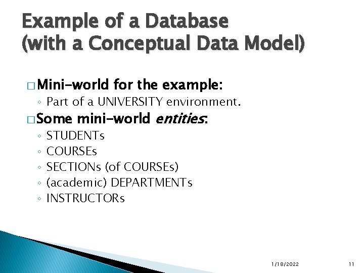 Example of a Database (with a Conceptual Data Model) � Mini-world for the example: Example of a Database (with a Conceptual Data Model) � Mini-world for the example: