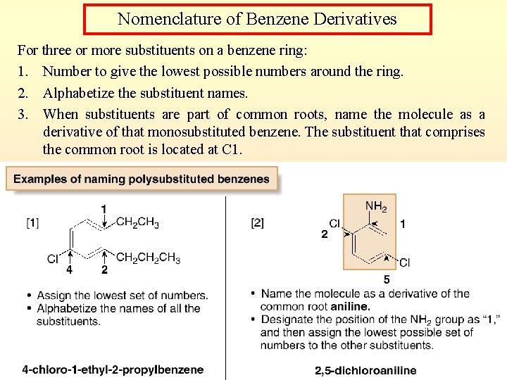 Nomenclature of Benzene Derivatives For three or more substituents on a benzene ring: 1.