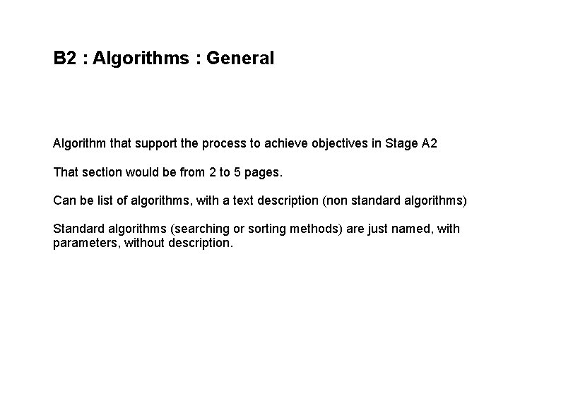 B 2 : Algorithms : General Algorithm that support the process to achieve objectives