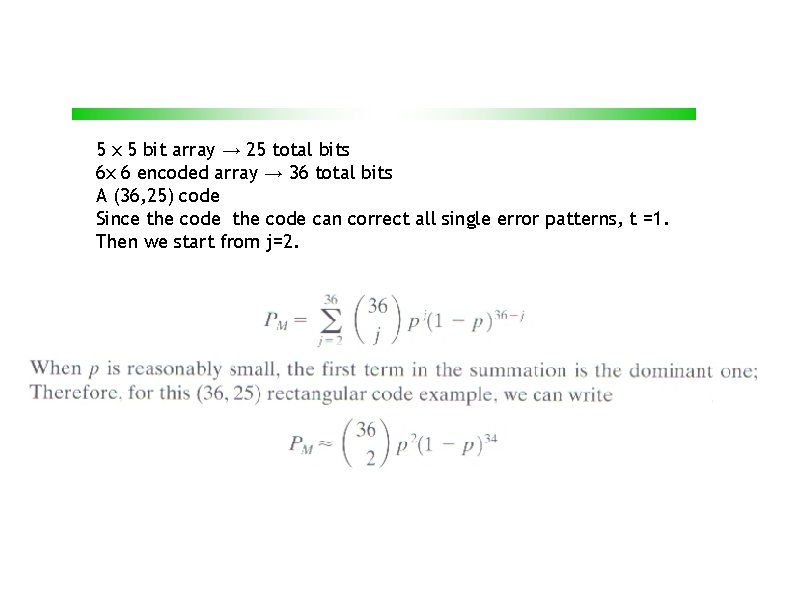 5 x 5 bit array → 25 total bits 6 x 6 encoded array
