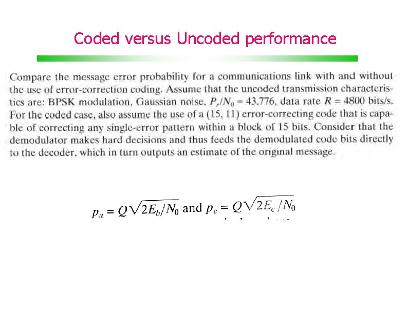 Coded versus Uncoded performance 