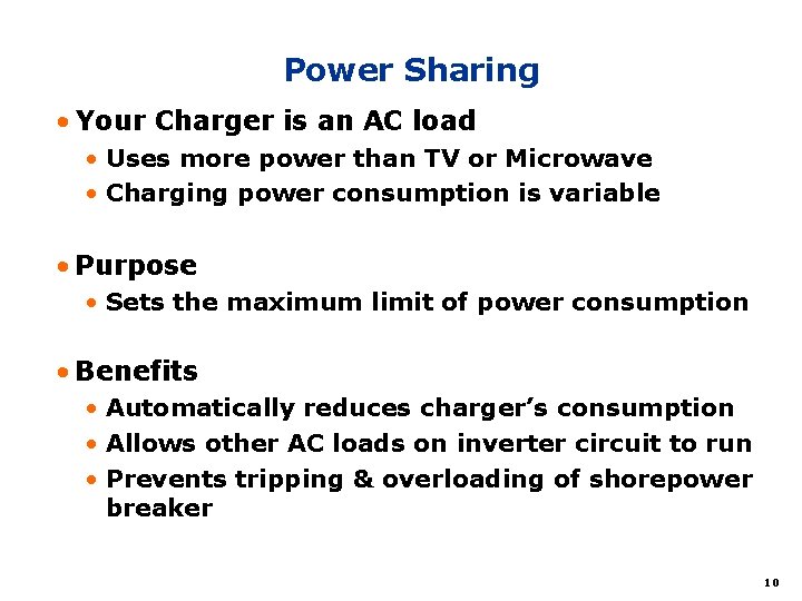 Power Sharing • Your Charger is an AC load • Uses more power than