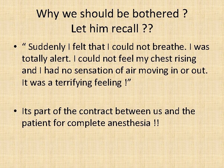 Why we should be bothered ? Let him recall ? ? • “ Suddenly