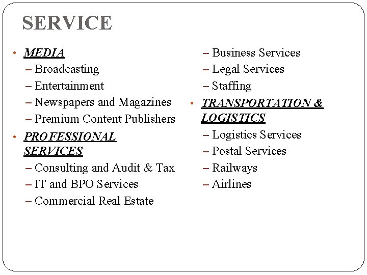 SERVICE • MEDIA – Business Services – Broadcasting – Legal Services – Entertainment –