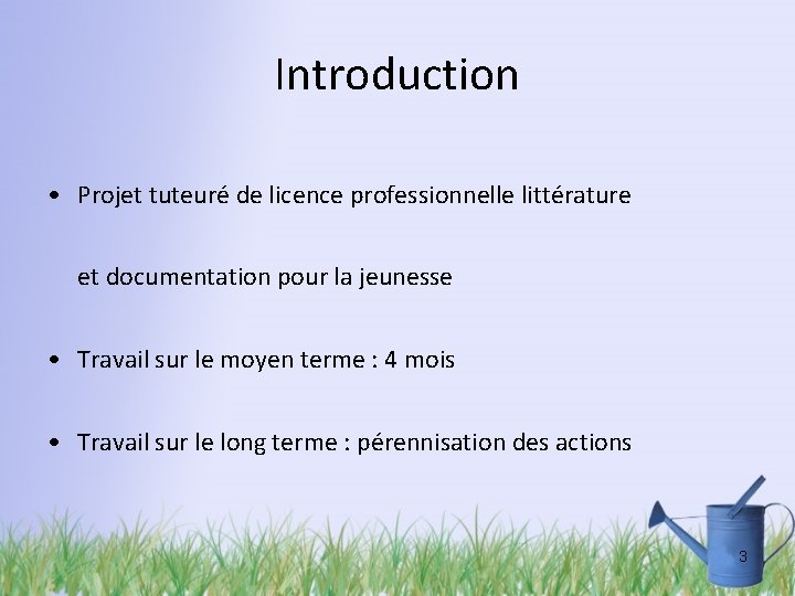 Introduction • Projet tuteuré de licence professionnelle littérature et documentation pour la jeunesse •