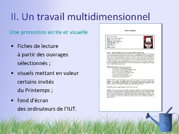 II. Un travail multidimensionnel Une promotion écrite et visuelle • Fiches de lecture à