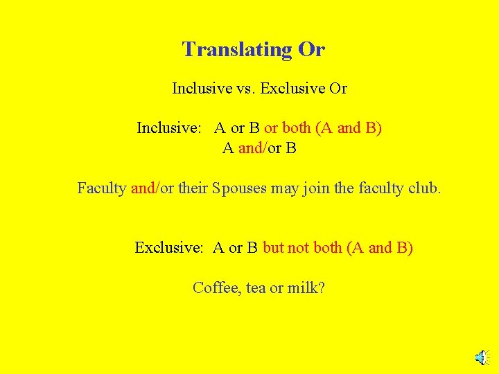 Translating Or Inclusive vs. Exclusive Or Inclusive: A or B or both (A and
