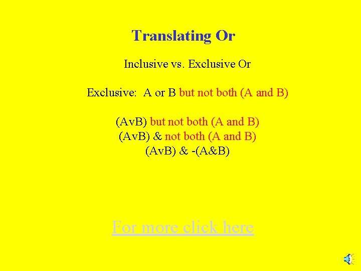 Translating Or Inclusive vs. Exclusive Or Exclusive: A or B but not both (A