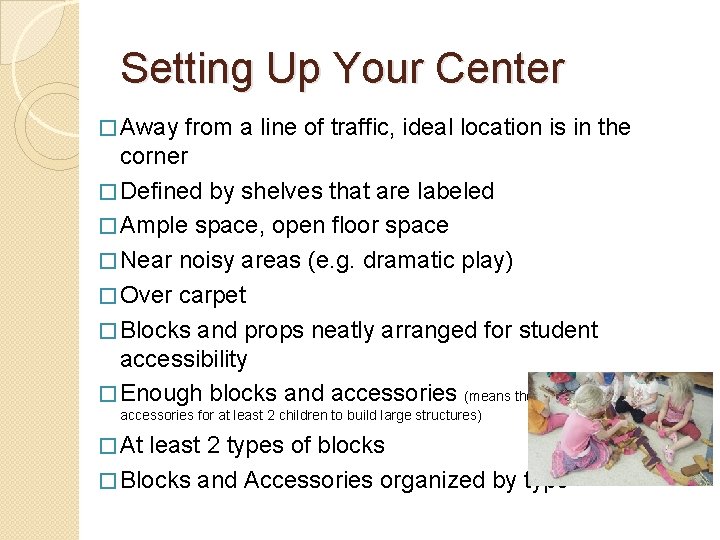 Setting Up Your Center � Away from a line of traffic, ideal location is
