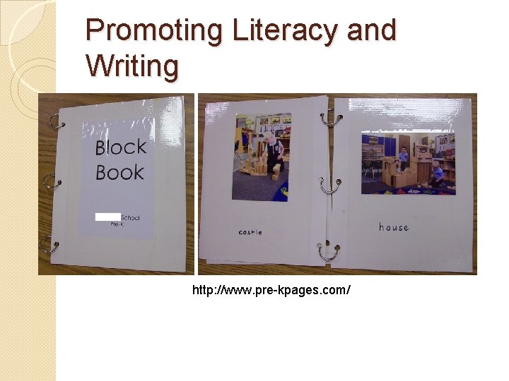 Promoting Literacy and Writing http: //www. pre-kpages. com/ 