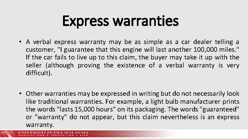 Express warranties • A verbal express warranty may be as simple as a car