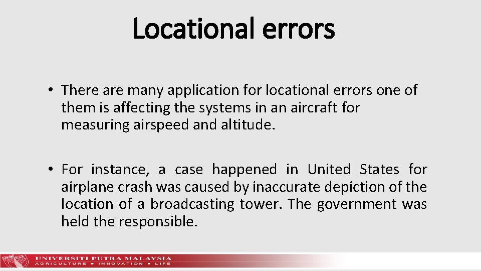 Locational errors • There are many application for locational errors one of them is