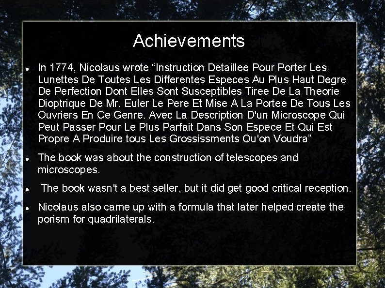 Achievements In 1774, Nicolaus wrote “Instruction Detaillee Pour Porter Les Lunettes De Toutes Les