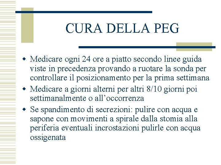 CURA DELLA PEG w Medicare ogni 24 ore a piatto secondo linee guida viste