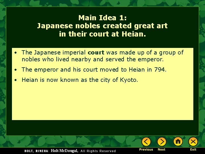 Main Idea 1: Japanese nobles created great art in their court at Heian. •