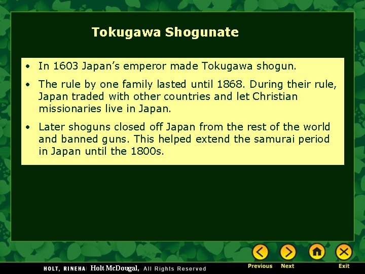 Tokugawa Shogunate • In 1603 Japan’s emperor made Tokugawa shogun. • The rule by
