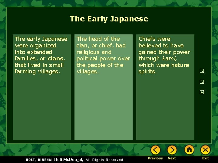 The Early Japanese The early Japanese were organized into extended families, or clans, that