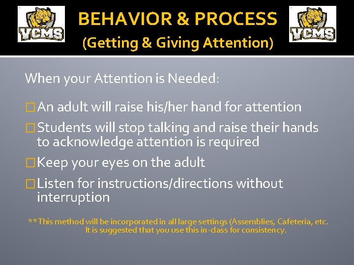 BEHAVIOR & PROCESS (Getting & Giving Attention) When your Attention is Needed: �An adult