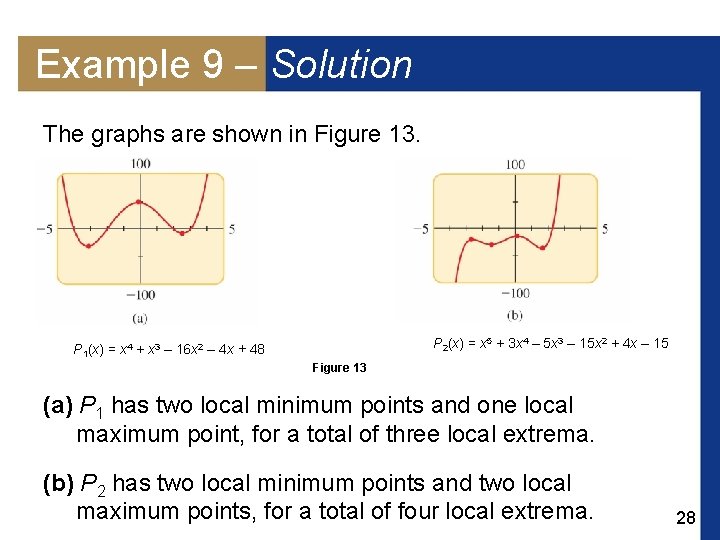Example 9 – Solution The graphs are shown in Figure 13. P 2(x) = Example 9 – Solution The graphs are shown in Figure 13. P 2(x) =