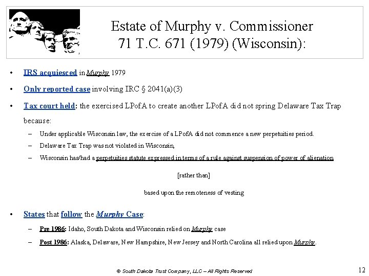 Estate of Murphy v. Commissioner 71 T. C. 671 (1979) (Wisconsin): • IRS acquiesced