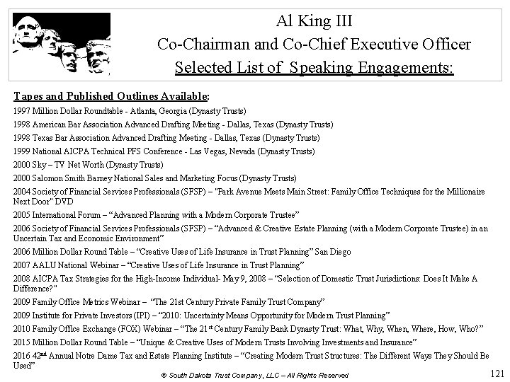 Al King III Co-Chairman and Co-Chief Executive Officer Selected List of Speaking Engagements: Tapes