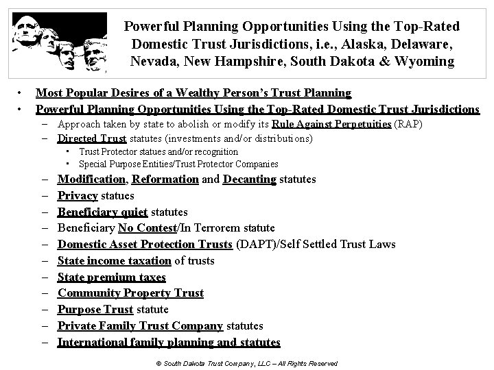 Powerful Planning Opportunities Using the Top-Rated Domestic Trust Jurisdictions, i. e. , Alaska, Delaware,