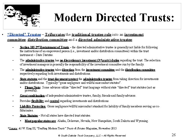 Modern Directed Trusts: • “Directed” Trustee – Trifurcates the traditional trustee role into an