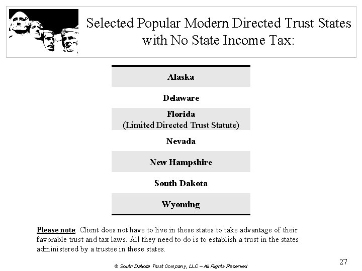 Selected Popular Modern Directed Trust States with No State Income Tax: Alaska Delaware Florida