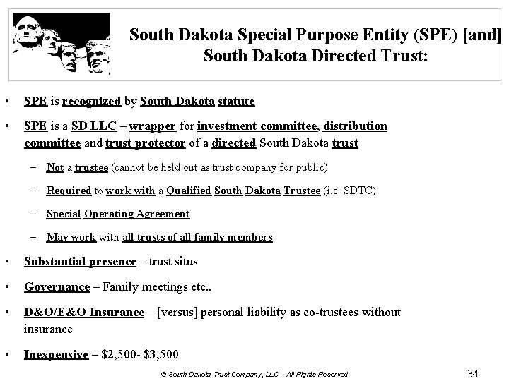 South Dakota Special Purpose Entity (SPE) [and] South Dakota Directed Trust: • SPE is