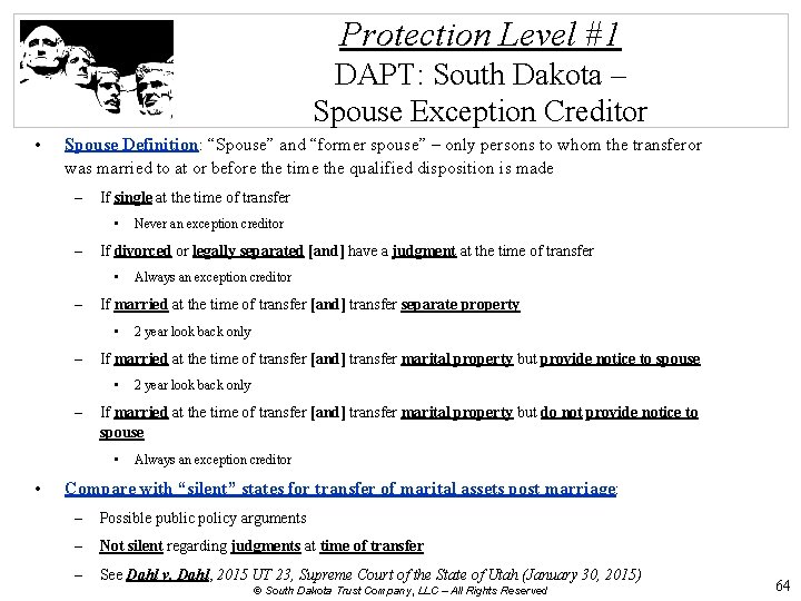 Protection Level #1 DAPT: South Dakota – Spouse Exception Creditor • Spouse Definition: “Spouse”