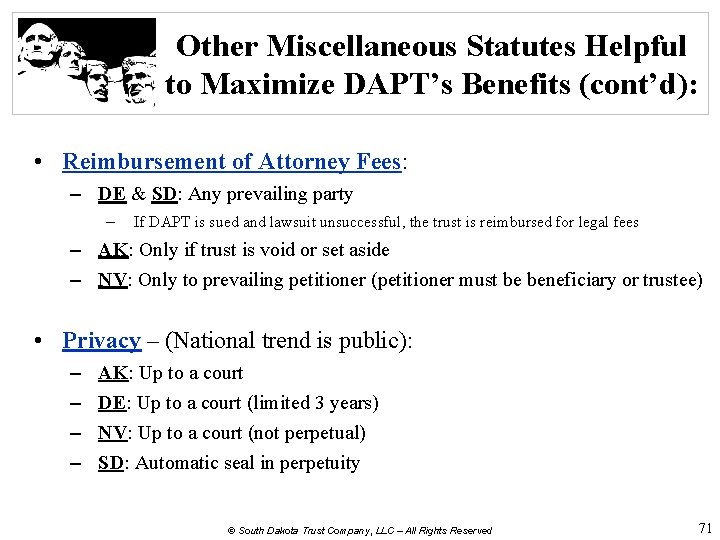 Other Miscellaneous Statutes Helpful to Maximize DAPT’s Benefits (cont’d): • Reimbursement of Attorney Fees: