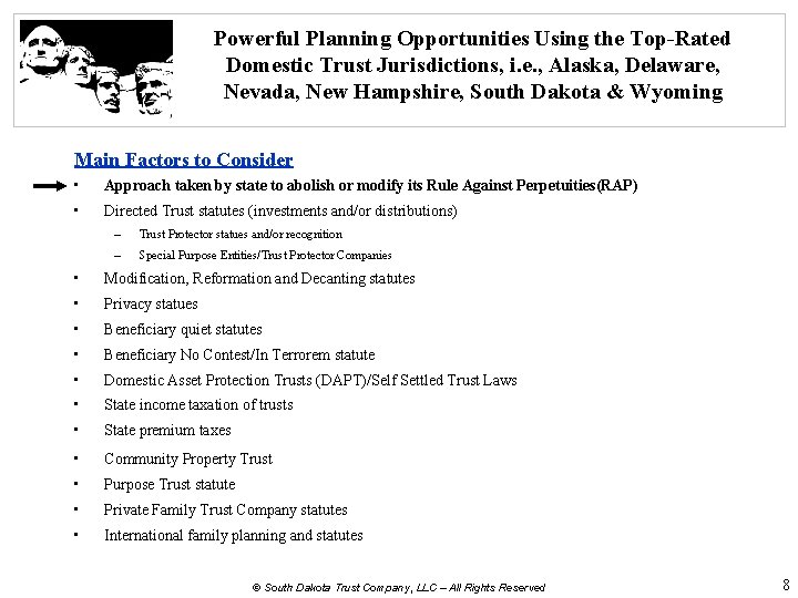 Powerful Planning Opportunities Using the Top-Rated Domestic Trust Jurisdictions, i. e. , Alaska, Delaware,