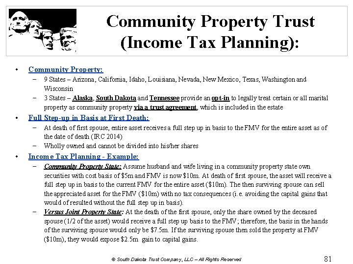 Community Property Trust (Income Tax Planning): • Community Property: − 9 States – Arizona,