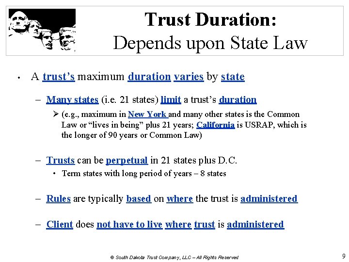 Trust Duration: Depends upon State Law • A trust’s maximum duration varies by state