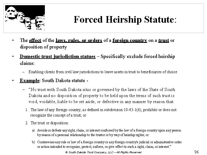 Forced Heirship Statute: • The effect of the laws, rules, or orders of a