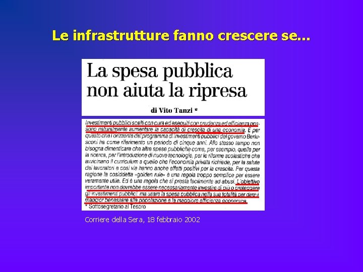 Le infrastrutture fanno crescere se. . . Corriere della Sera, 18 febbraio 2002 