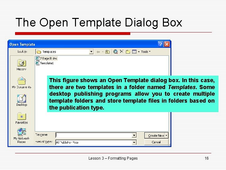 The Open Template Dialog Box This figure shows an Open Template dialog box. In