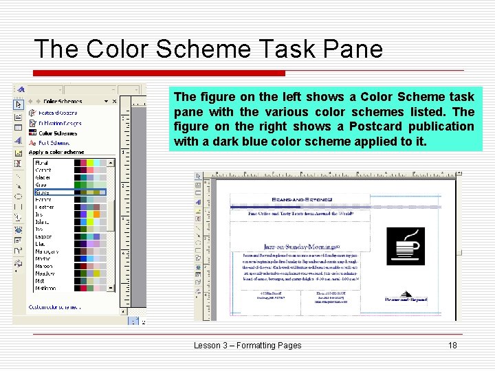 The Color Scheme Task Pane The figure on the left shows a Color Scheme
