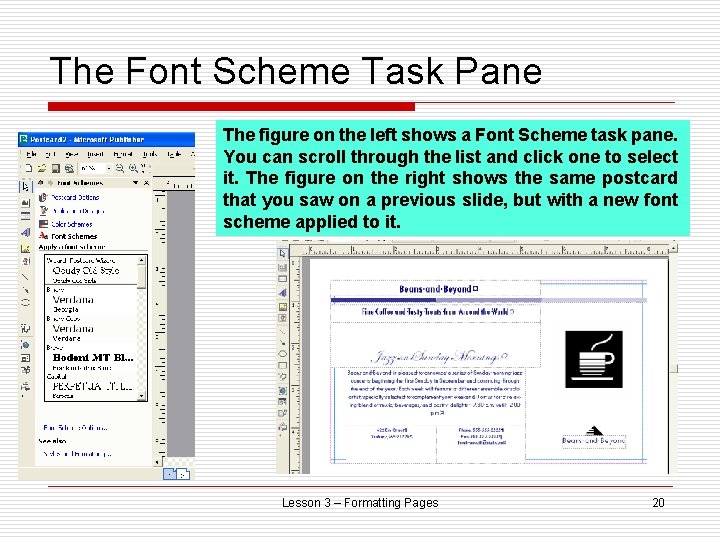 The Font Scheme Task Pane The figure on the left shows a Font Scheme