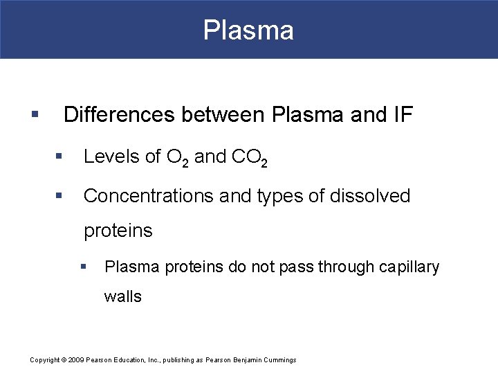 Plasma § Differences between Plasma and IF § Levels of O 2 and CO