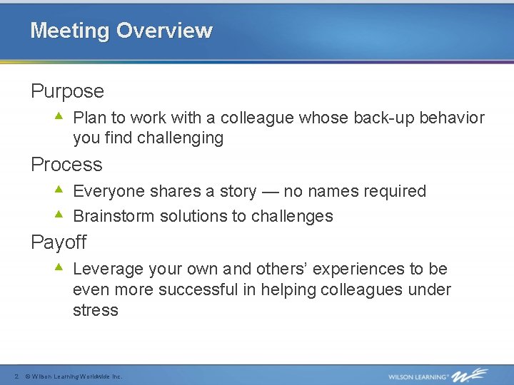 Meeting Overview Purpose ▴ Plan to work with a colleague whose back-up behavior you Meeting Overview Purpose ▴ Plan to work with a colleague whose back-up behavior you