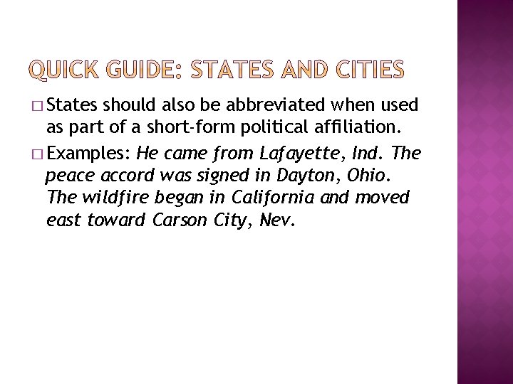� States should also be abbreviated when used as part of a short-form political