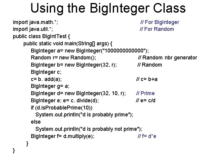 Using the Big. Integer Class import java. math. *; // For Big. Integer import Using the Big. Integer Class import java. math. *; // For Big. Integer import