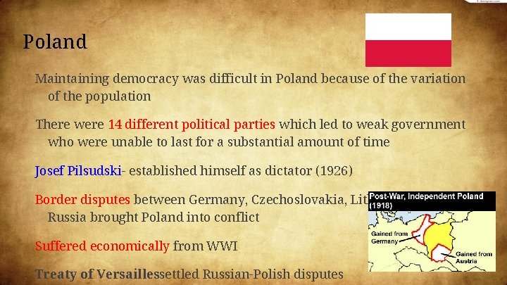 Poland Maintaining democracy was difficult in Poland because of the variation of the population