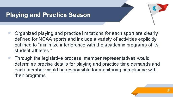 Playing and Practice Season ▰ Organized playing and practice limitations for each sport are