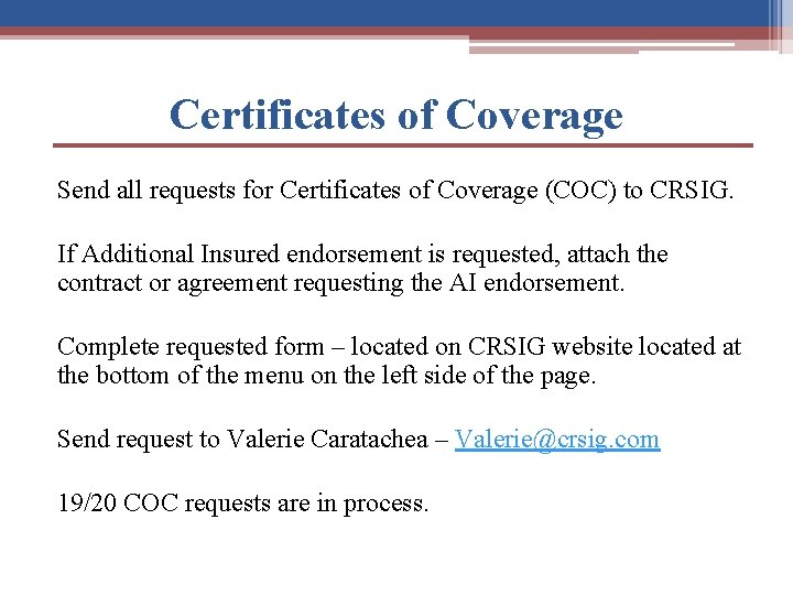 Certificates of Coverage Send all requests for Certificates of Coverage (COC) to CRSIG. If