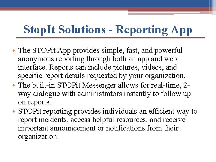 Stop. It Solutions - Reporting App • The STOPit App provides simple, fast, and