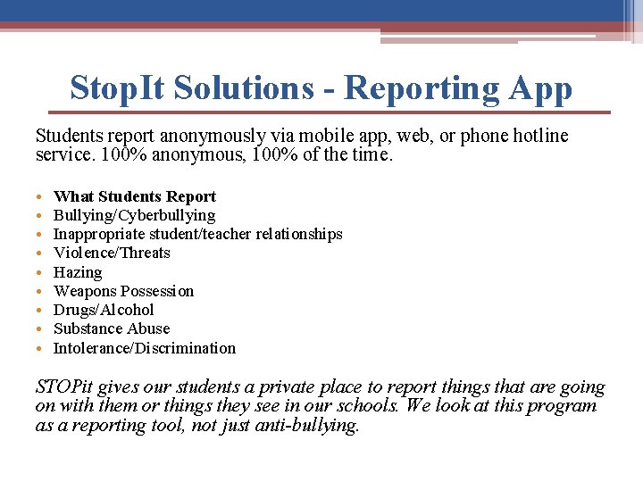 Stop. It Solutions - Reporting App Students report anonymously via mobile app, web, or
